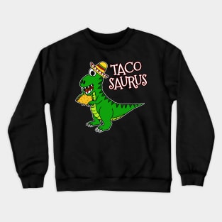 Cinco De Mayo Dinosaur Tacosaurus Taco Lover Crewneck Sweatshirt